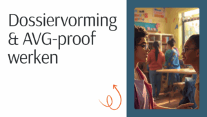 Dossiervorming & AVG-proof werken